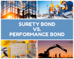 Surety Bonds Vs. Performance Bonds