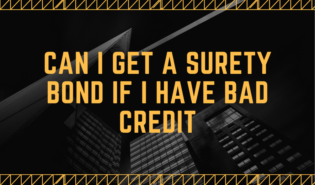 surety bond - can I get a surety bond with bad credit - buildings in black and yellow theme