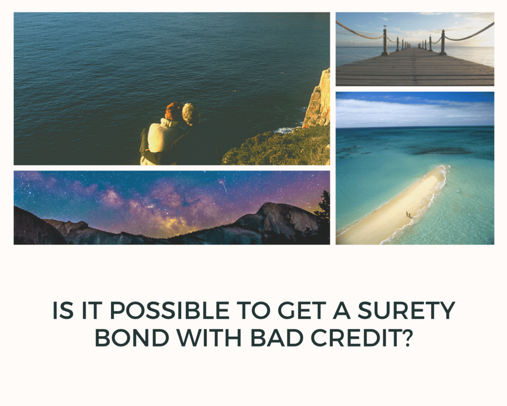 Is It Possible To Get A Surety Bond With Bad Credit?