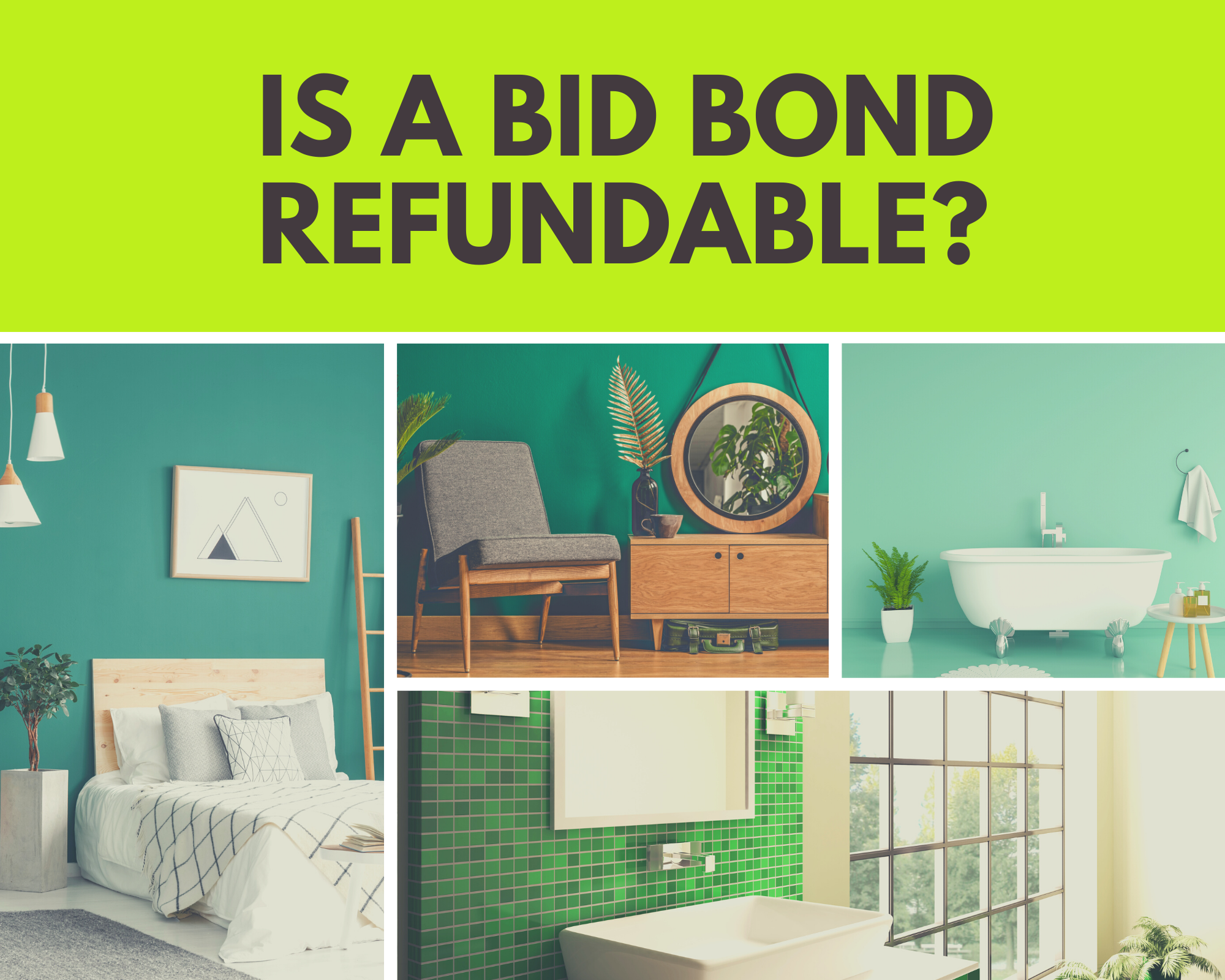 bid bonds - can I get a refund from a bid bond - home interior in blue green and white