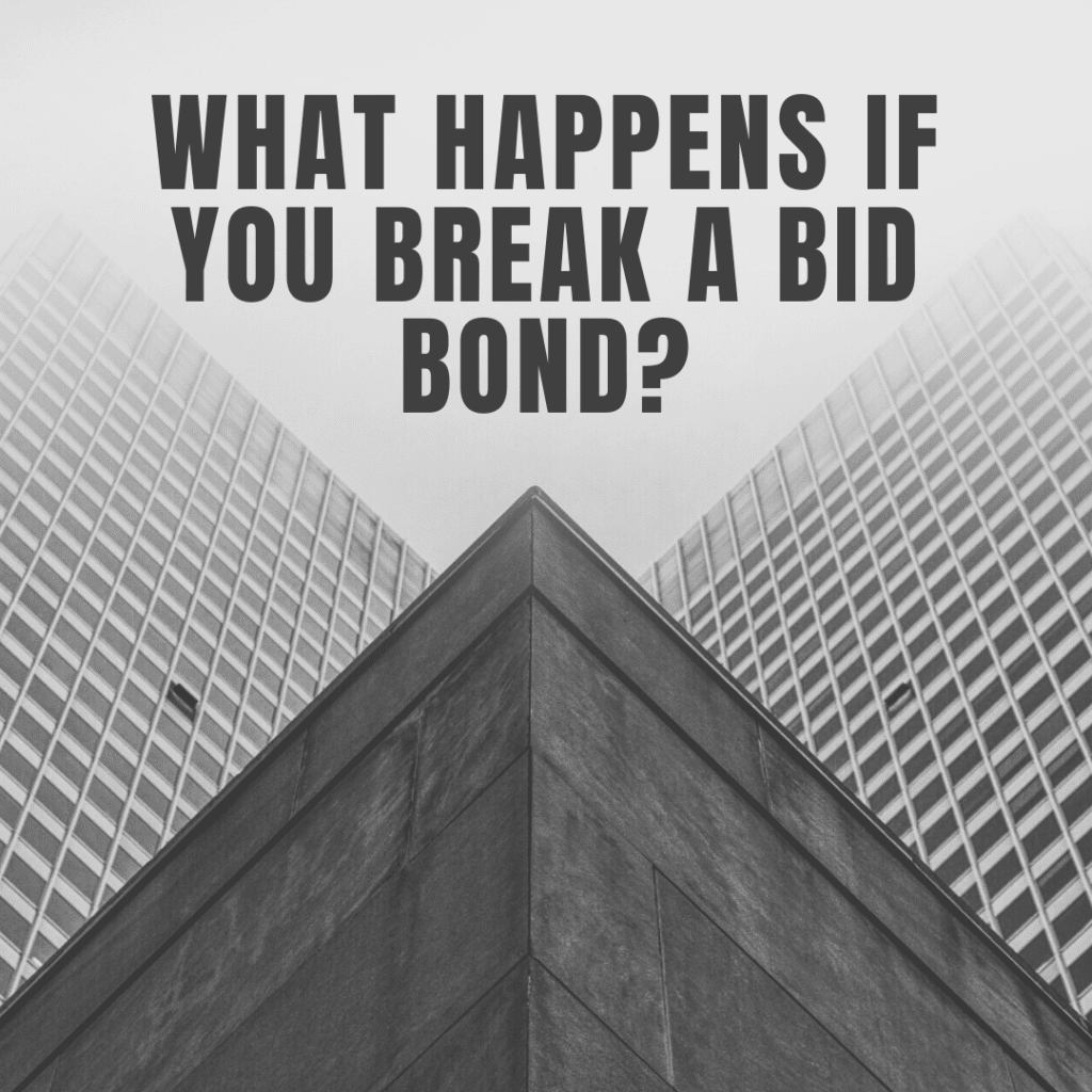 what-happens-if-you-break-a-bid-bond