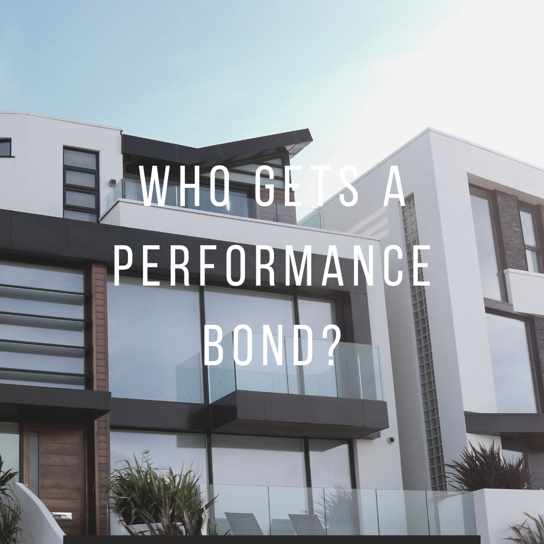 performance bond -who needs a performance bond - modern house extrerior