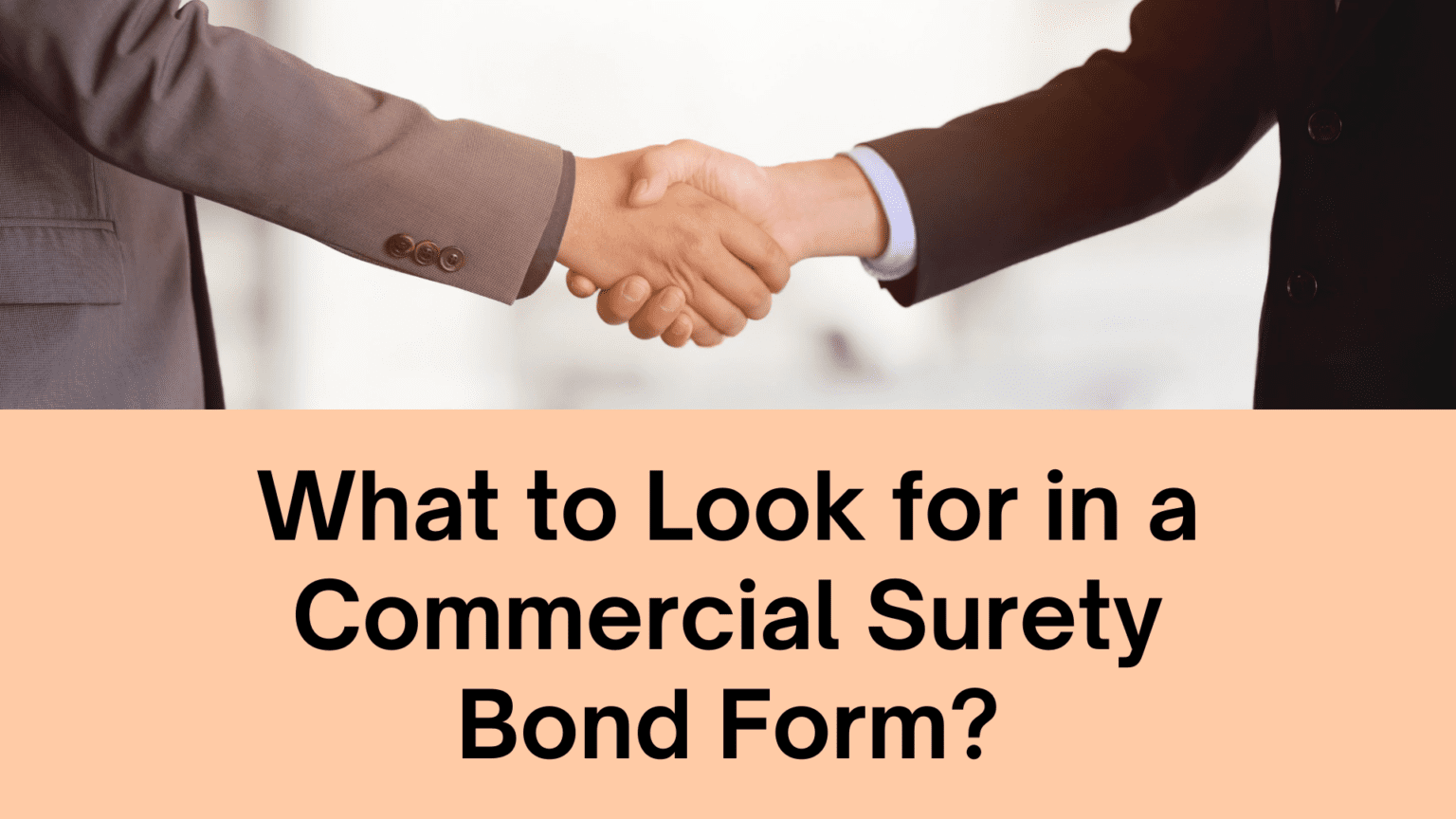 What to Look for in a Commercial Surety Bond Form?
