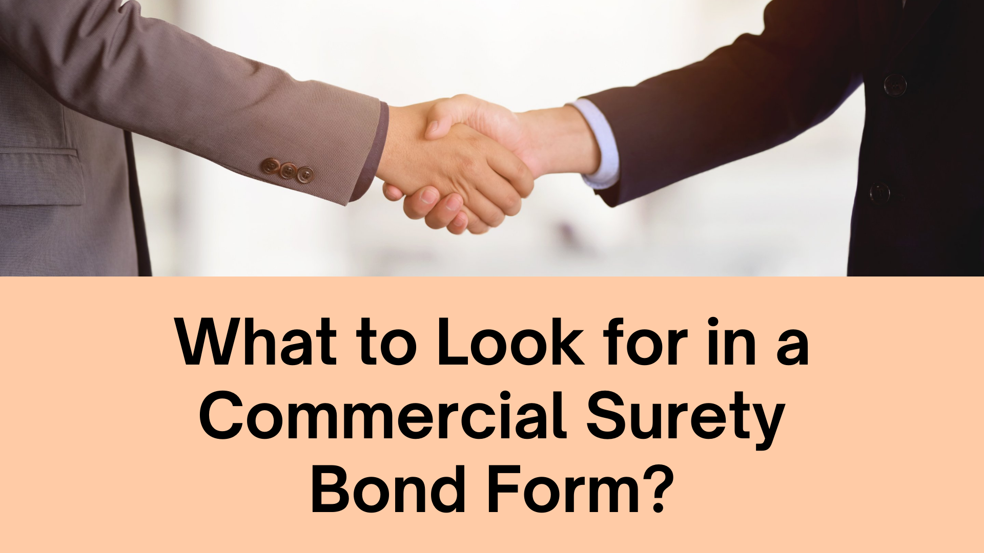 surety bonds - how do I choose a surety bond - two men hand shaking