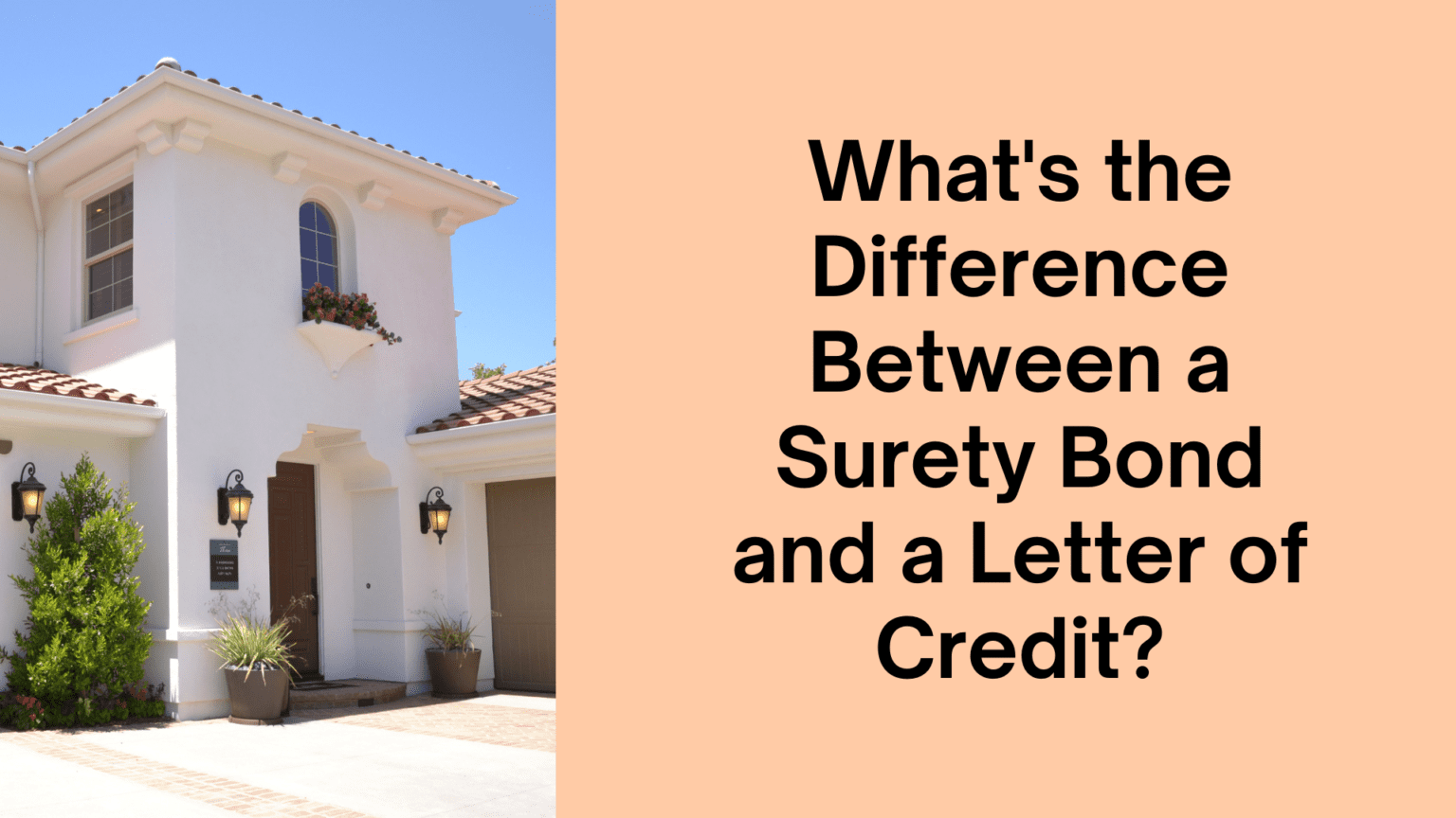 What's the Difference Between a Surety Bond and a Letter of Credit?