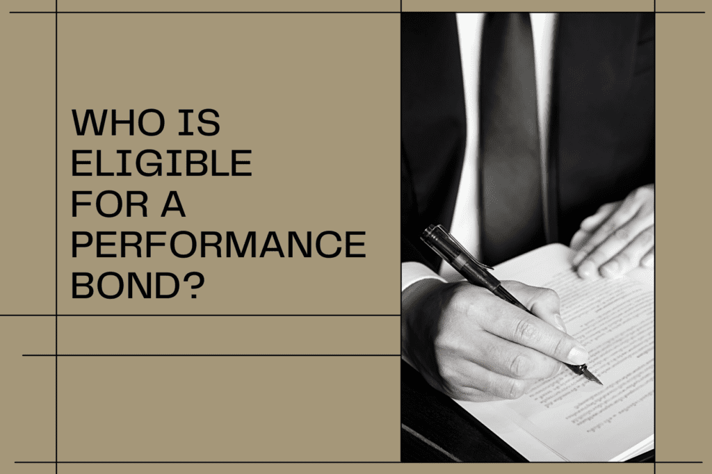 Who Is Eligible For A Performance Bond?