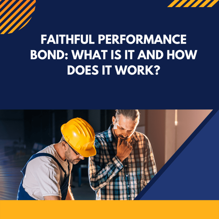 Faithful Performance Bond What Is It And How Does It Work?