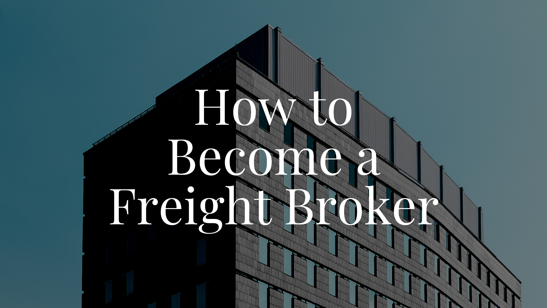 how-to-become-a-freight-broker