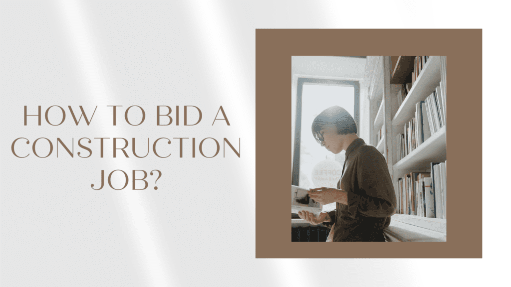 How to Bid a Construction Job?