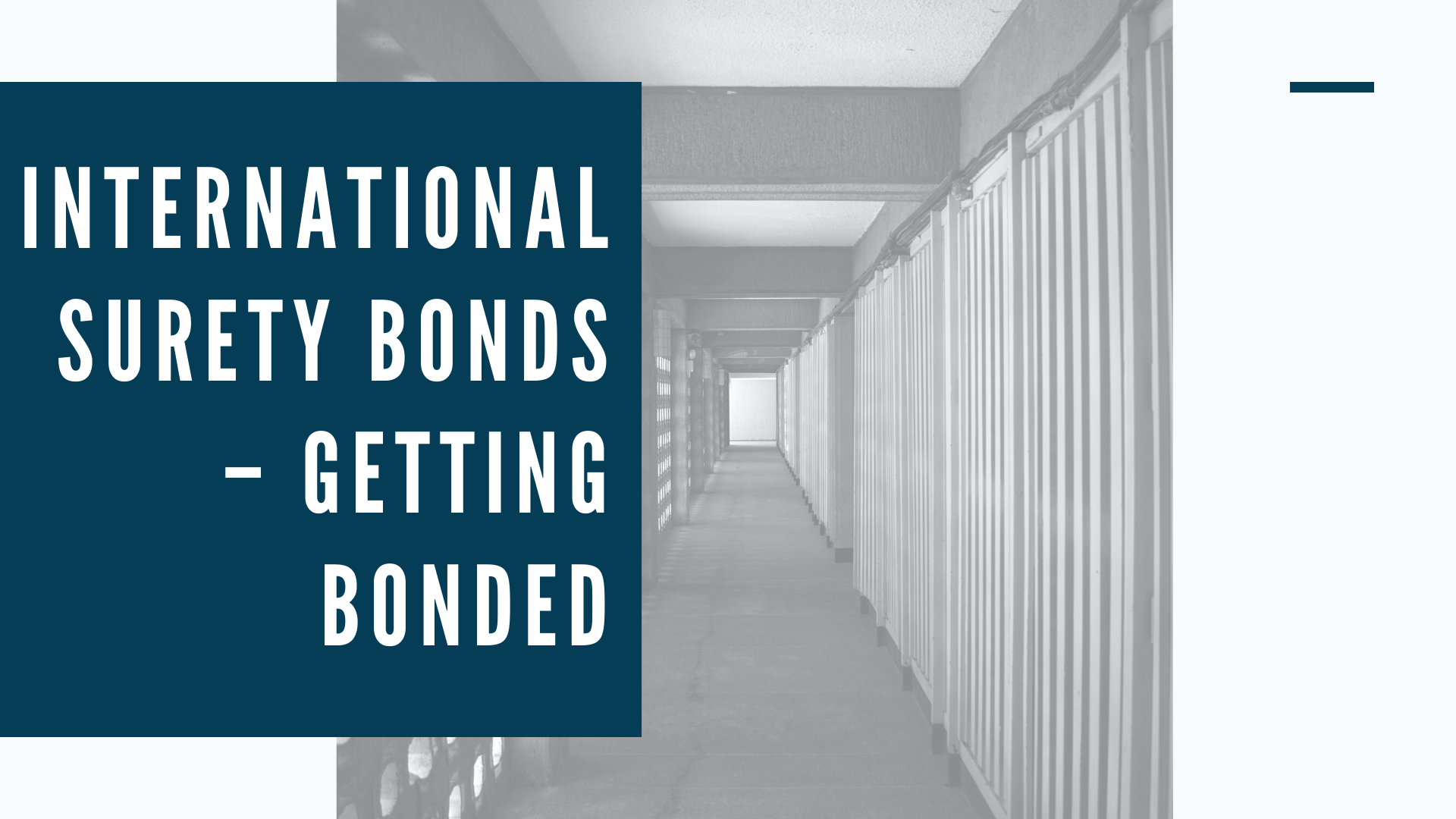 surety bond - What is an International Surety Bond - hallway