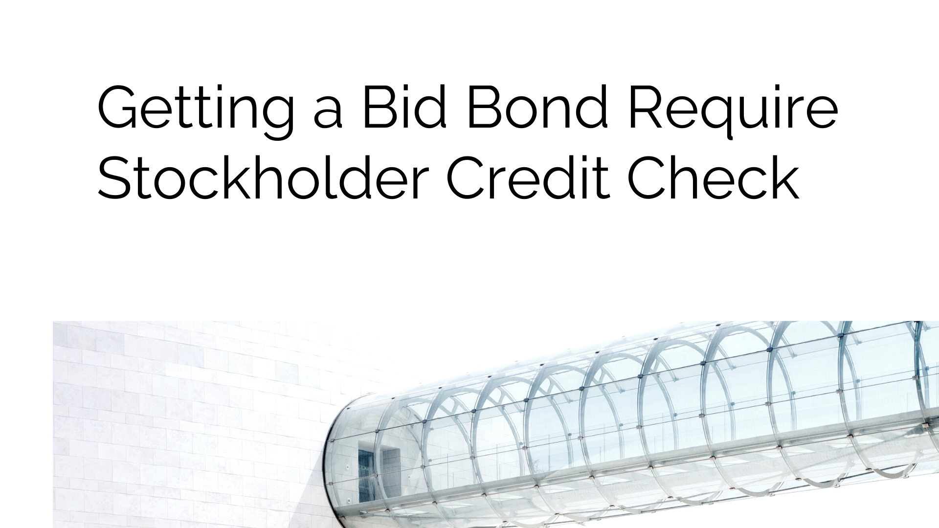 bid bonds - What is a bid bond - glass bridge