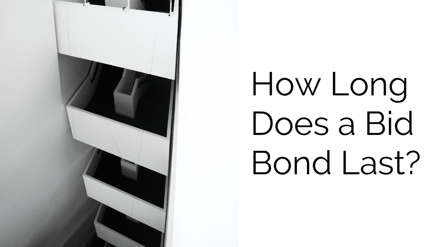 How Long Does a Bid Bond Last?
