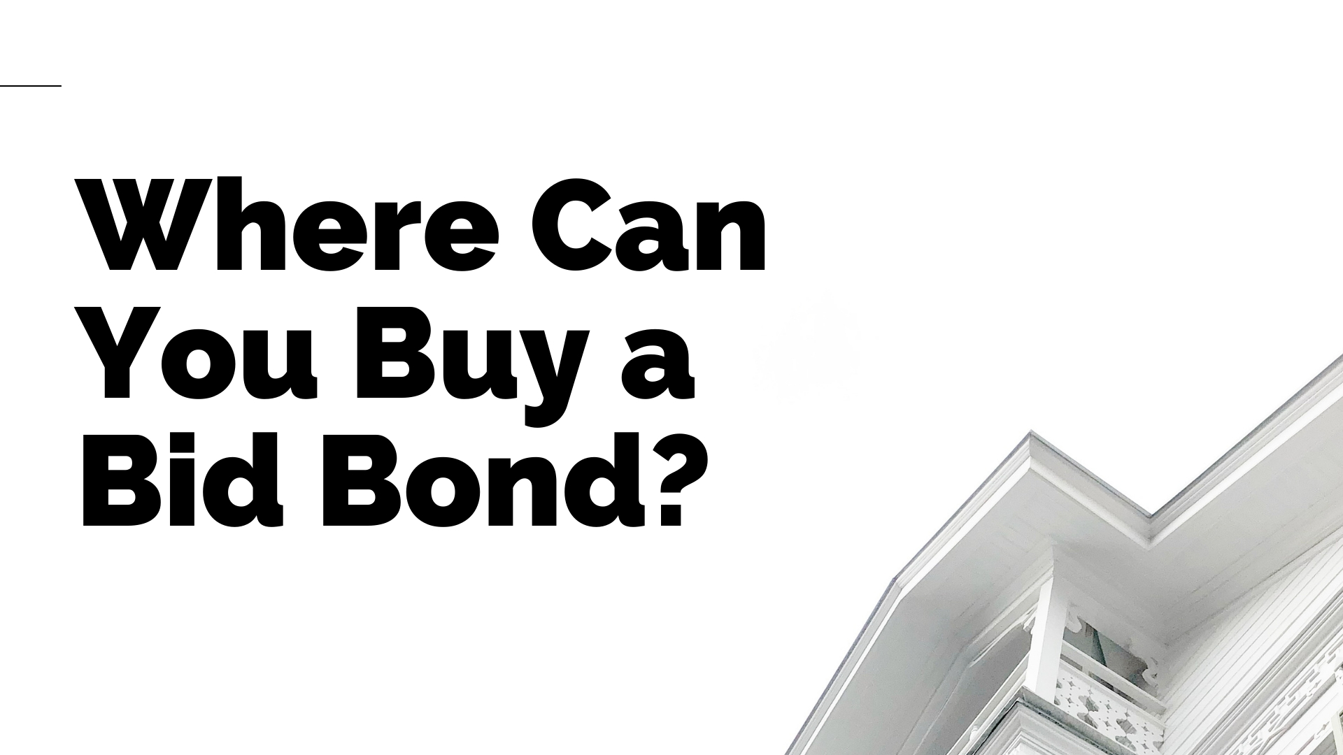 bid bonds - Are there any state-specific bid bonds - roof of a white house
