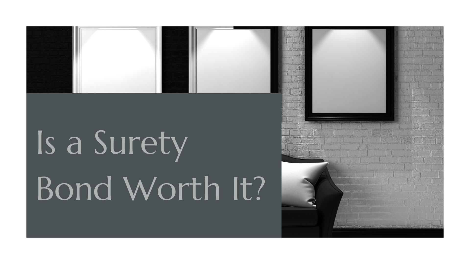 surety bond - Is obtaining a surety bond worthwhile - black and white wall photo