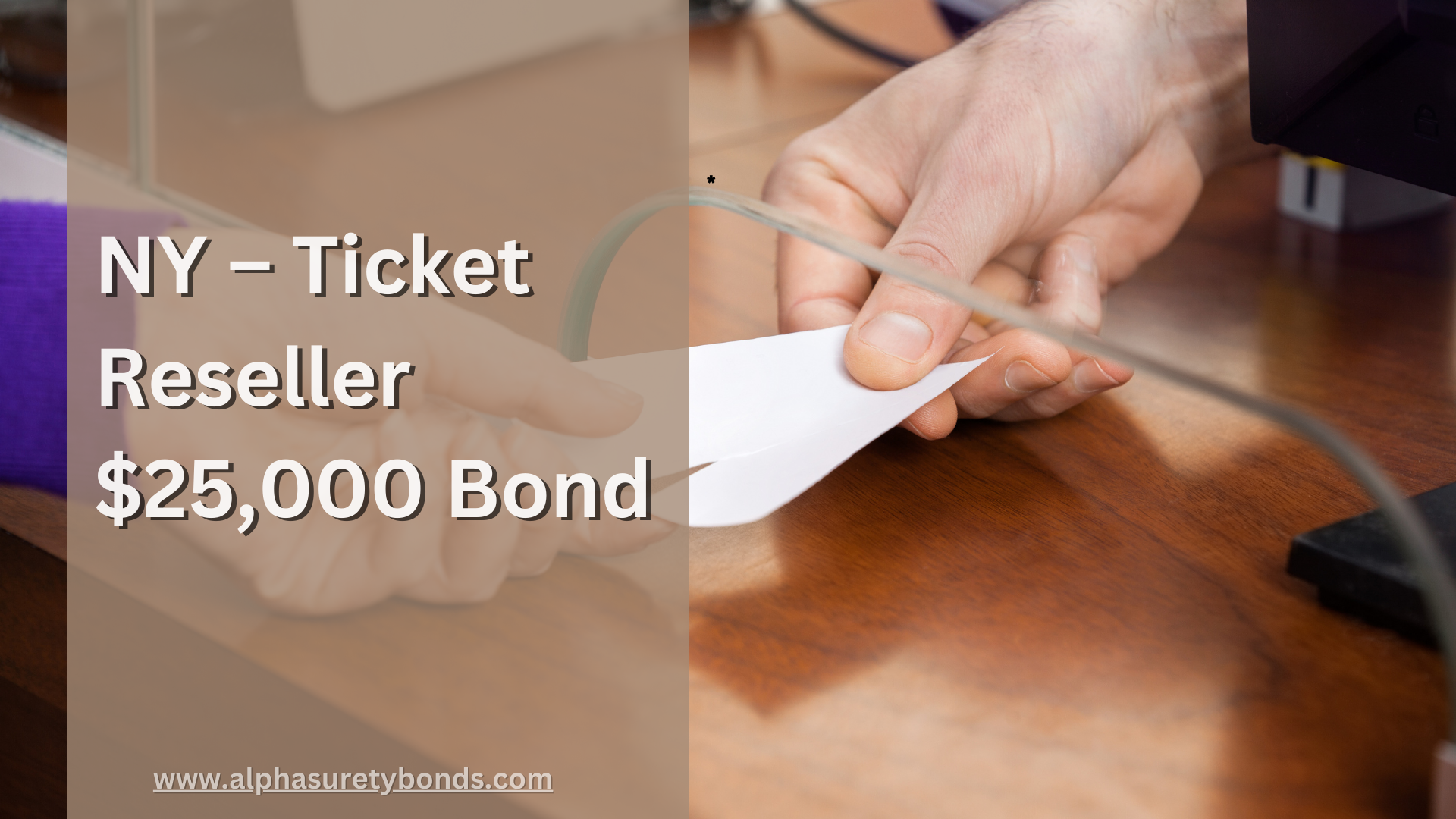 Surety Bond-NY – Ticket Reseller $25,000 Bond