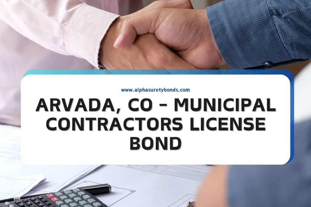 Arvada, CO - Municipal Contractors License Bond