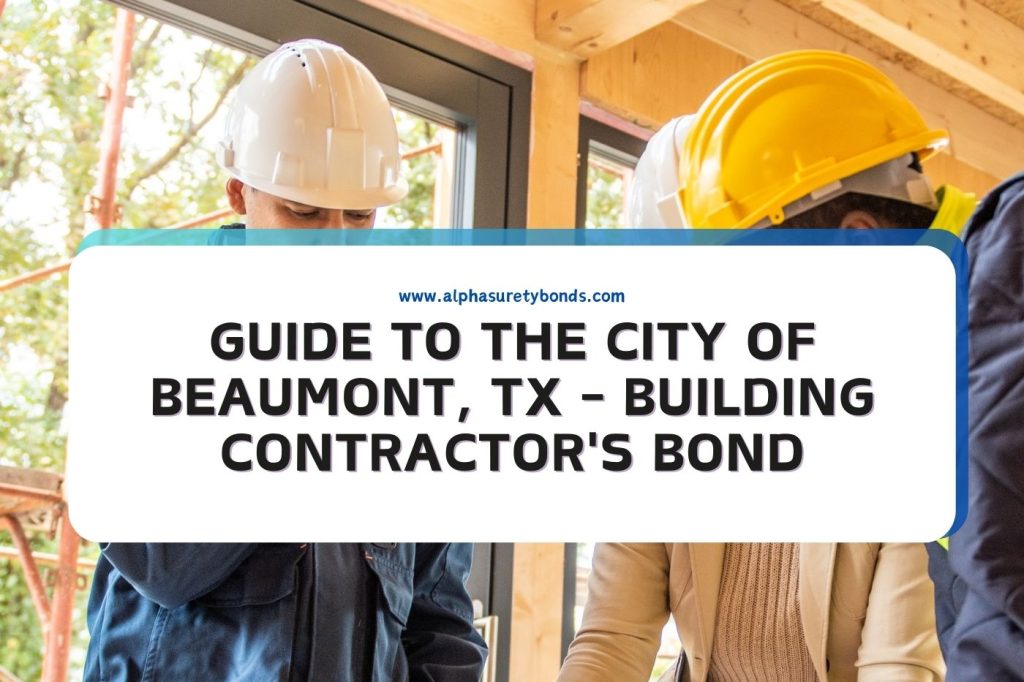 Guide to the City of Beaumont, TX Building Contractor's Bond