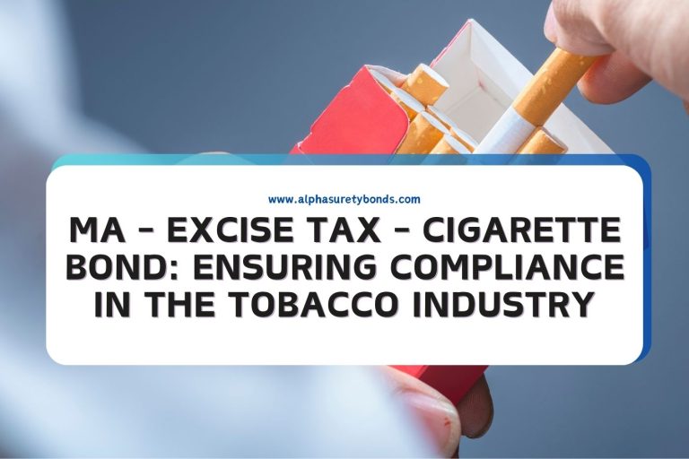 MA Excise Tax Cigarette Bond Ensuring Compliance in the Tobacco