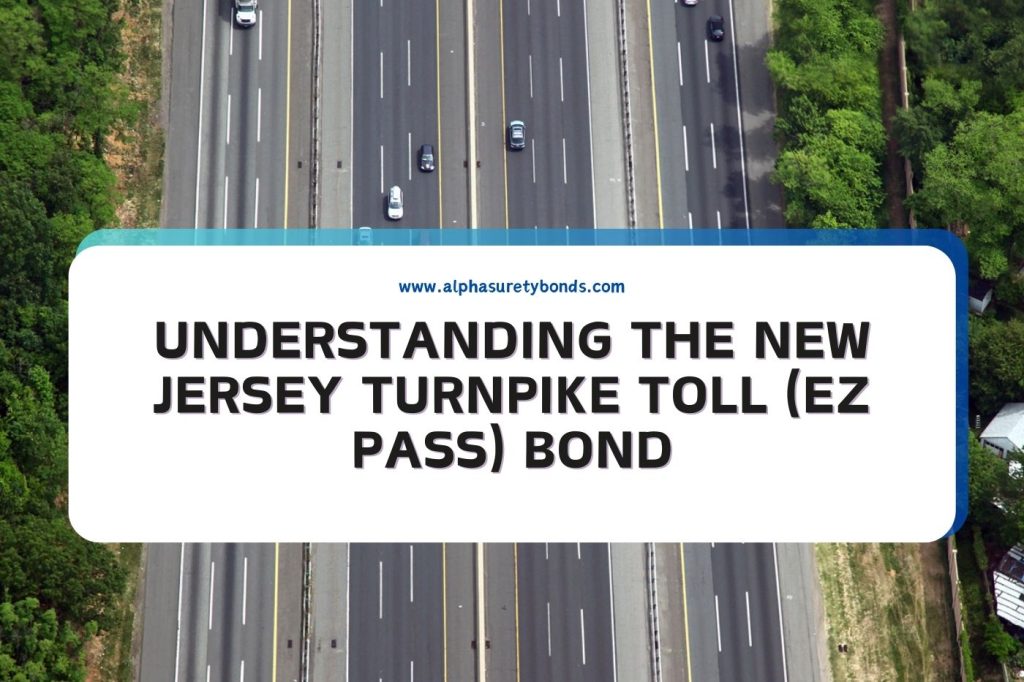 Understanding the New Jersey Turnpike Toll (EZ Pass) Bond