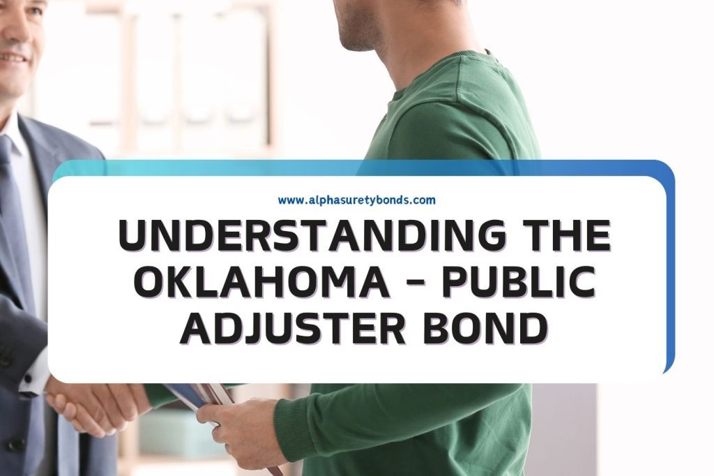 Understanding the Oklahoma Public Adjuster Bond