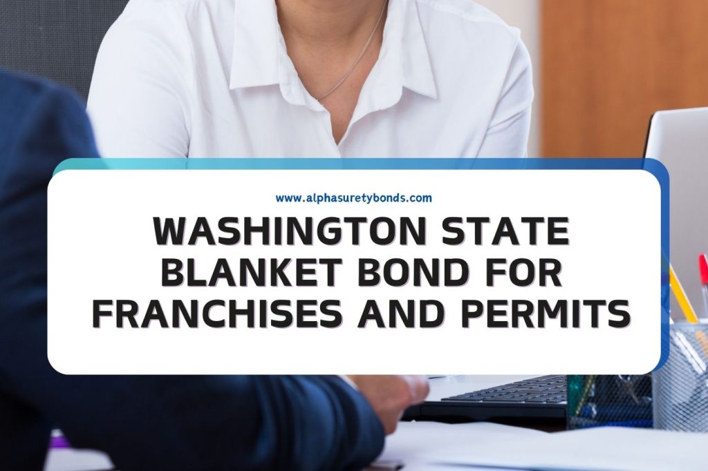Washington State Blanket Bond for Franchises and Permits