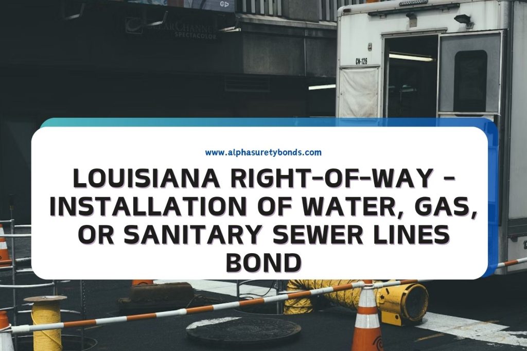 Louisiana Right-of-Way - Installation of Water, Gas, or Sanitary Sewer ...