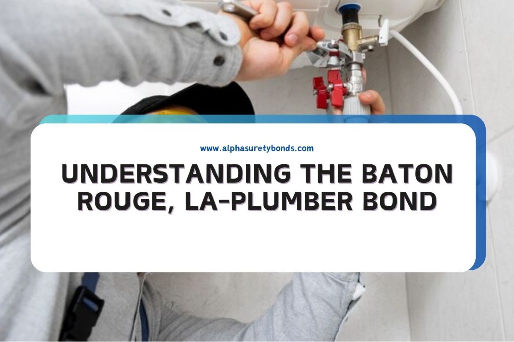 Understanding the Baton Rouge, LA-Plumber Bond