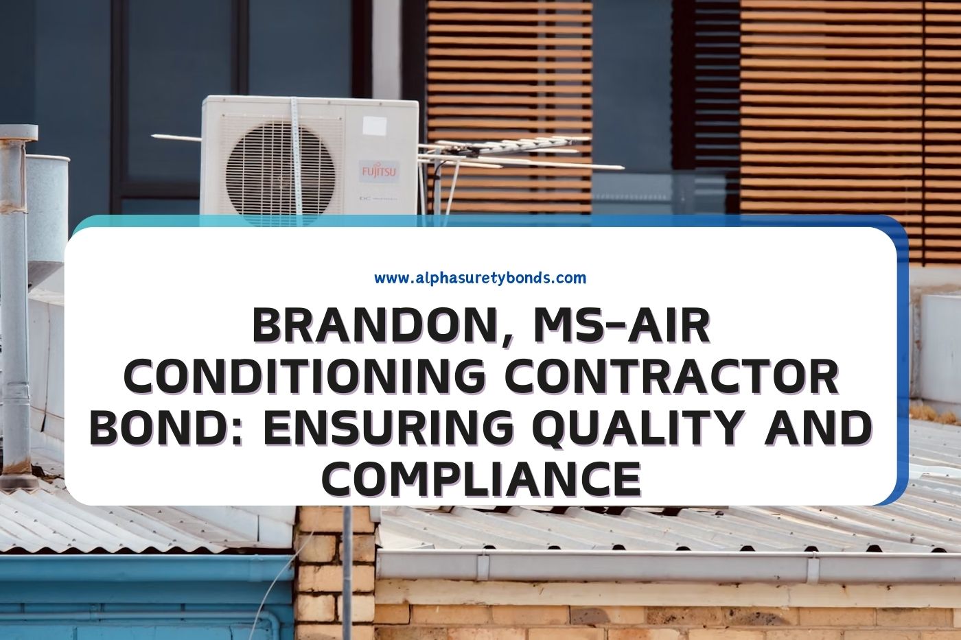 Brandon, MS-Air Conditioning Contractor Bond: Ensuring Quality and Compliance