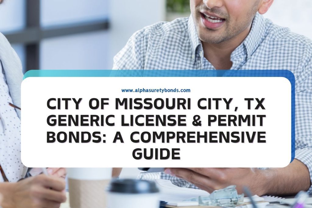 City of Missouri City, TX Generic License & Permit Bonds A