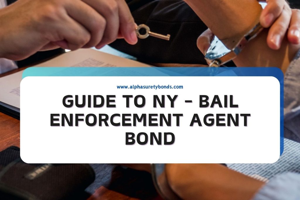 Guide to NY - Bail Enforcement Agent Bond