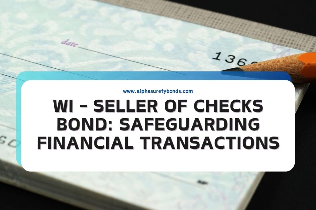 Bond Check Example WI - Seller of Checks Bond: Safeguarding Financial Transactions